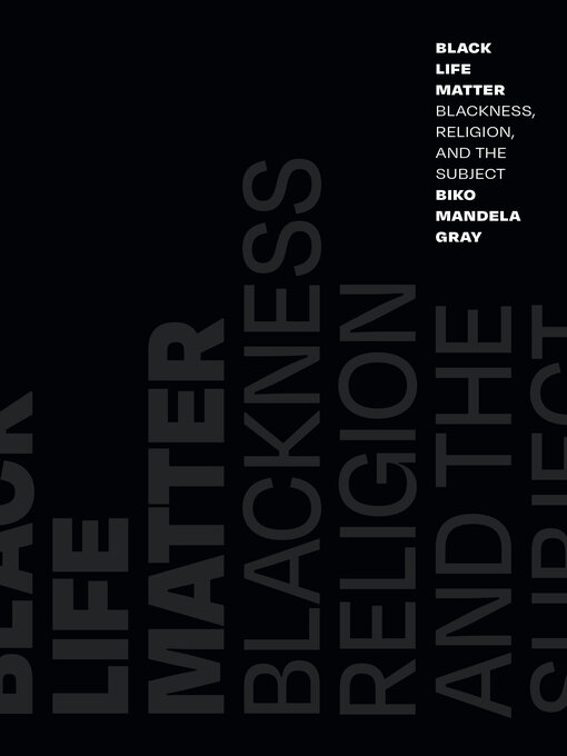 Title details for Black Life Matter by Biko Mandela Gray - Available